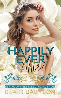 Happily Ever After: Billionaires in Disguise: Flicka by Babylon, Blair