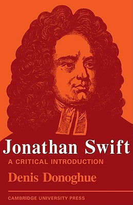 Jonathan Swift: A Critical Introduction by Donoghue, Denis