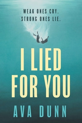 I Lied For You by Dunn, Ava