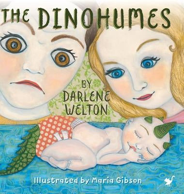 The Dinohumes by Welton, Darlene