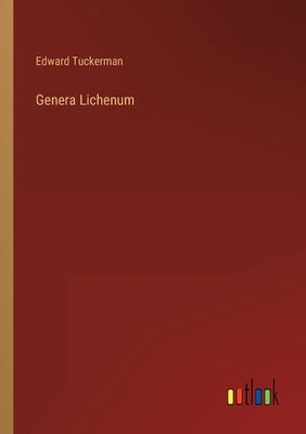 Genera Lichenum by Tuckerman, Edward