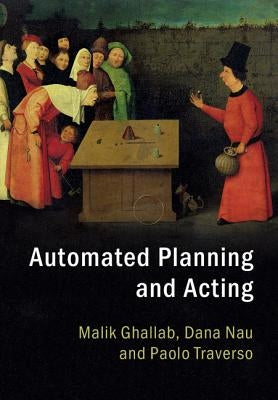 Automated Planning and Acting by Ghallab, Malik