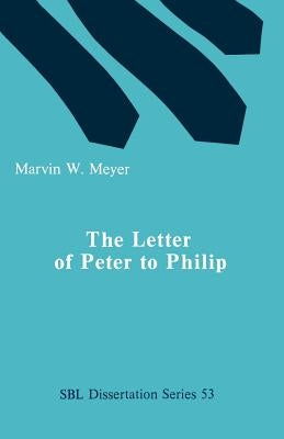 The Letter of Peter to Phillip by Meyer, Marvin W.
