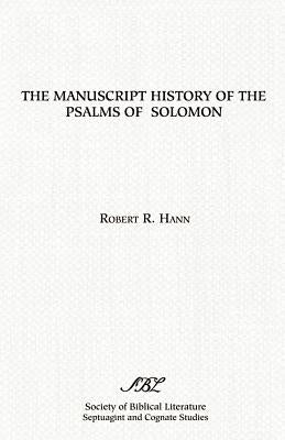 The Manuscript History of the Psalms of Solomon by Hann, Robert