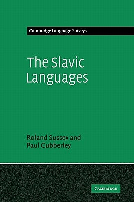 The Slavic Languages by Sussex, Roland