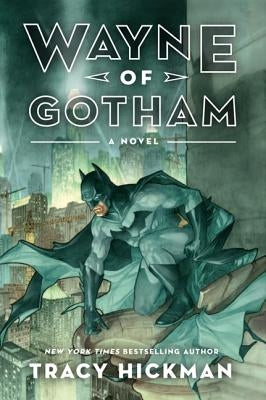 Wayne of Gotham by Hickman, Tracy