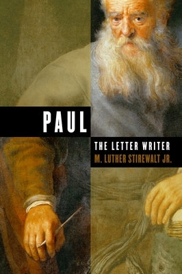 Paul, the Letter Writer by Stirewalt, M. Luther, Jr.
