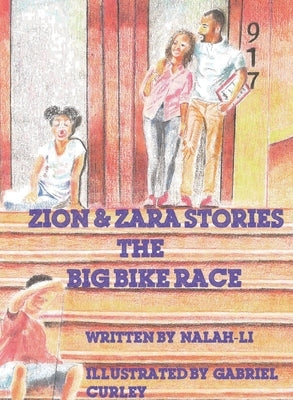 Zion & Zara Stories: The Big Bike Race by Li, Nalah-