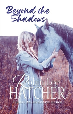 Beyond the Shadows by Hatcher, Robin Lee