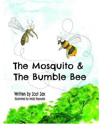 The Mosquito & the Bumble Bee by Sax, Scot