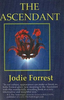 The Ascendant: Your Rising Sign by Forrest, Jodie