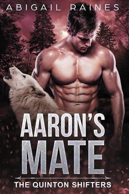 Aaron's Mate by Raines, Abigail