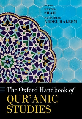 The Oxford Handbook of Qur'anic Studies by Shah, Mustafa