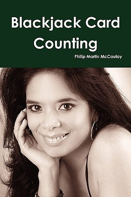 Blackjack Card Counting by McCaulay, Philip Martin