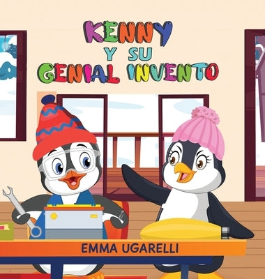 Kenny y su Genial Invento by Ugarelli, Emma Rosa