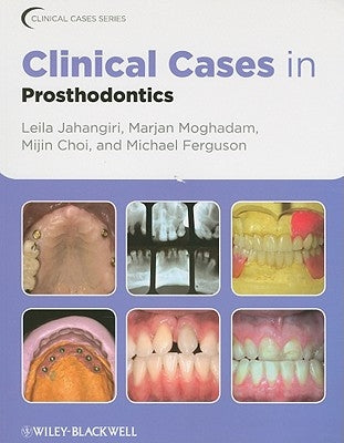 Clinical Cases in Prosthodontics by Jahangiri, Leila