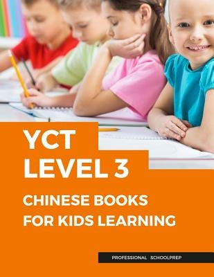 Yct Level 3 Chinese Books for Kids Learning: New 2019 Practice Standard Course with Full Basic Language Cards Mandarin Characters Writing with Pinyin by Schoolprep, Professional