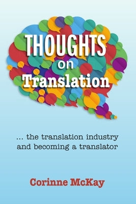 Thoughts on Translation by McKay, Corinne