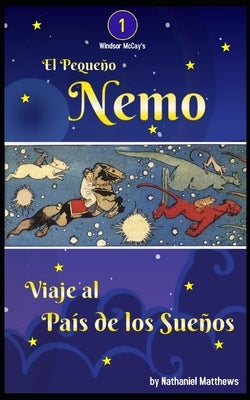 El Pequeño Nemo: Viaje al País de los Sueños by Matthews, Nathaniel