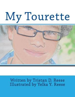 My Tourette by Reese, Yelka y.