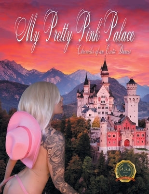 My Pretty Pink Palace: Chronicles of an Exotic Dancer by Paige, Ashley