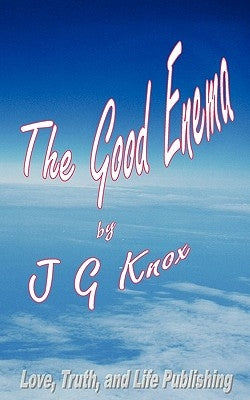 The Good Enema by Knox, J. G.