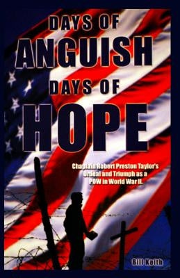 Days of Anguish, Days of Hope by Keith, Bill