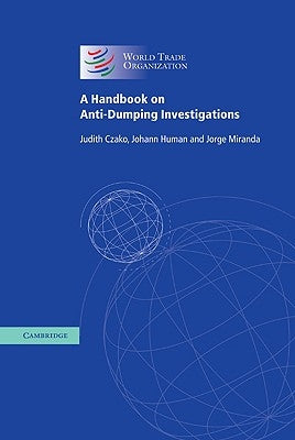 A Handbook on Anti-Dumping Investigations by Czako, Judith