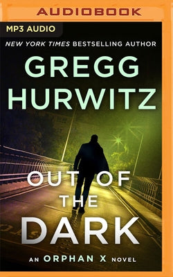 Out of the Dark: An Orphan X Novel by Hurwitz, Gregg