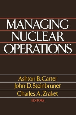 Managing Nuclear Operations by Carter, Ashton
