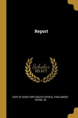 Report by Of Good Hope (South Africa) Parliament