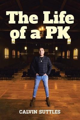 The Life of a PK by Suttles, Calvin