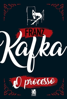 O Processo by Kafka, Franz