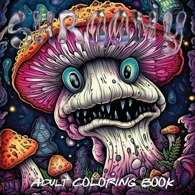 Shroomy Coloring Book by Scally, Rotten