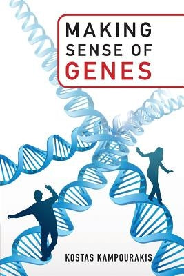 Making Sense of Genes by Kampourakis, Kostas