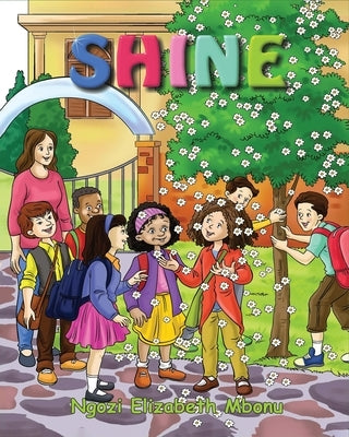 Shine by Mbonu, Ngozi Elizabeth