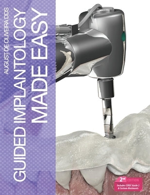 Guided Implantology Made Easy by De Oliveira, August