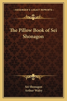 The Pillow Book of Sei Shonagon by Shonagon, Sei