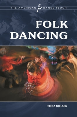 Folk Dancing by Nielsen, Erica