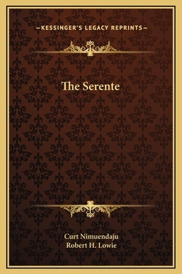 The Serente by Nimuendaju, Curt