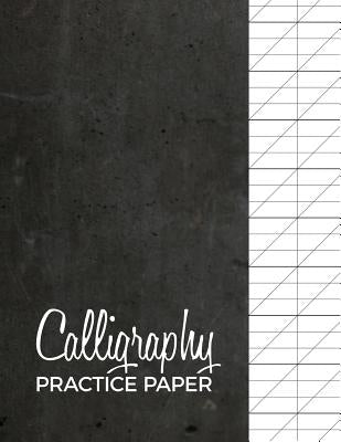 Calligraphy Practice Paper: Modern Calligraphy Practice Sheets 120 Sheet Pad by Press, Calligrapher