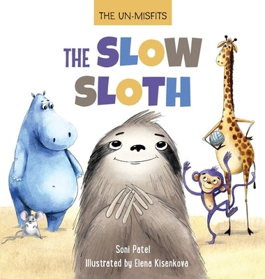 The Slow Sloth by Patel, Soni