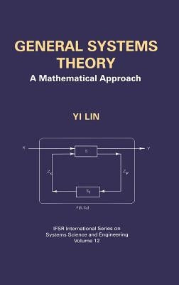 General Systems Theory: A Mathematical Approach by Yi Lin