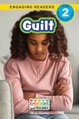 Guilt: Emotions and Feelings (Engaging Readers, Level 2) by Harvey, Sarah