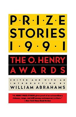 Prize Stories 1991: The O. Henry Awards by Abrahams, William
