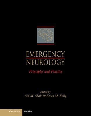 Emergency Neurology: Principles and Practice by Shah, Sid M.