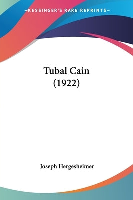 Tubal Cain (1922) by Hergesheimer, Joseph