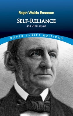 Self-Reliance, and Other Essays by Emerson, Ralph Waldo