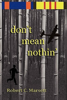 don't mean nothin': A soldier story of Cambodia and Vietnam by Marsett, Robert C.