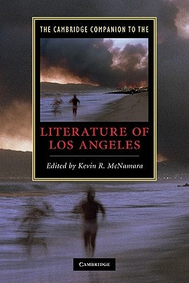 The Cambridge Companion to the Literature of Los Angeles by McNamara, Kevin R.